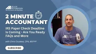 IRS Paper Check Deadline Is Coming - Are You Ready FAQs and More | Alloy Silverstein