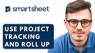 How To Use Smartsheet Project Tracking And Roll Up [2026 Guide]
