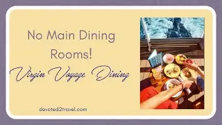 Dining on Virgin Voyages