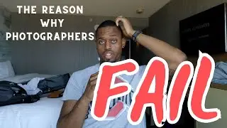 Why Photographers Fail