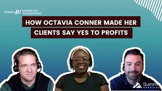Episode 41 - How Octavia Conner Made Her Clients Say Yes to Profits