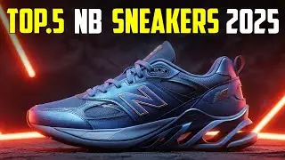 5 Best NEW BALANCE Sneakers for 2025