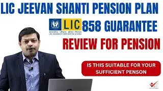 Jeevan Shanti Pension Plan LIC Review | Is Jeevan Shanti 858 Annuity Good For Your Retirement Income