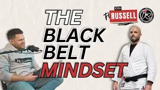 The Black Belt Mindset - Joss Russell