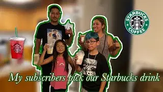 MY SUBSCRIBERS PICK OUR STARBUCKS DRINK (drinks where good ) fun thing to do
