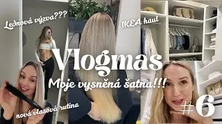 Moje vysněná šatna, IKEA haul a nová vlasová rutina💗| Vlogmas 6