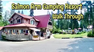 Salmon Arm Camping Resort Walk Through