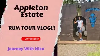 Appleton Estate Rum Tour 2025| NixxMas(VlogMas) Day 5✨