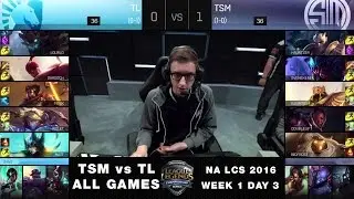 TSM vs TL All Games - NA LCS Summer 2016 Week 1 Day 3 - Team SoloMid vs Team Liquid