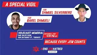 End Jew Hatred Canada Vigil for Shmuel Silverberg and Barel Shmueli