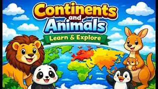 Continents and Animals for Kids 🦁🐼 Fun Geography Learning