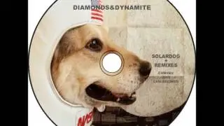 Diamonds & Dynamite - Solar Dog