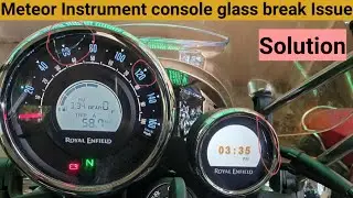 Meteor 350 Issue of Instrument console glass crack & Its Solution | Don't panic