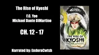 Avatar The Last Airbender: The Rise of Kyoshi by F.C. Yee [Part 3] #audiobook