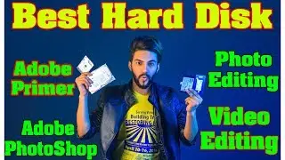 Best SSD Hard Disk for Adobe Photoshop & Adobe Primer & Photo & Video Editing