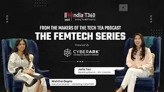 Women Driving Tech Excellence | Femtech Series by IndiaIT360, powered by CyberArk