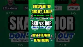 SKA vs HOR Dream11 Team| Mega GL Picks & Captain Choice | European T10 #dream11 #skavshor #eclt10