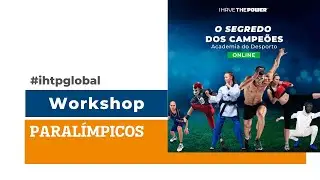 Workshop O SEGREDOS DOS CAMPEÕES - Paralímpios - com Nuno Vitorino