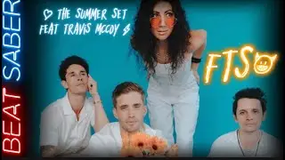 BEAT SABER / The Summer Set  feat. Travie McCoy / FTS