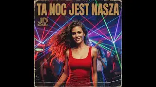 Ta Noc jest Nasza     JD Disco   #lecimywkosmos #tanoc