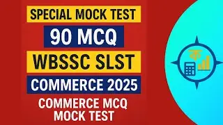 Special Mock Test 90 MCQ | WBSSC SLST Commerce 2025 | Commerce MCQ Mock Test #slstcommerce