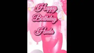 Happy birthday🥳Huda |A special birthday wishing video🥳with name Pink 🌺theme #birthday#status #wishes