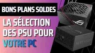 Soldes Hiver 2026 les meilleurs bons plans PSU + certification 80 Plus Gold, Platinum & Titanium