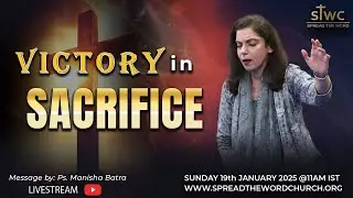 Manisha Batra | VICTORY in SACRIFICE | Sun 19th Jan 2025 | STWC Mohali INDIA