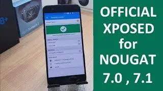 Official Xposed Framework for Android Nougat 7.0 , 7.1 !!! My Favorite Modules