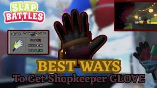 Best ways + Showcase Shopkeeper glove in Slap Battles