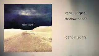 Raoul Vignal - Canon Song [OFFICIAL AUDIO]