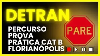 Percurso da prova pr&aacute;tica cat B Detran SC Florian&oacute;polis 