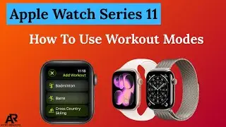 Как использовать режимы тренировок на Apple Watch Series 11