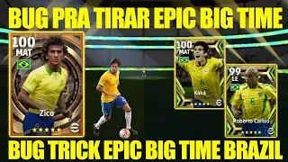 TRICK TO GET EPIC KAK&Aacute;, ZICO AND ROBERTO CARLOS EPIC BIG TIME BRAZIL EFOOTBALL 2023 BUG TRUCO