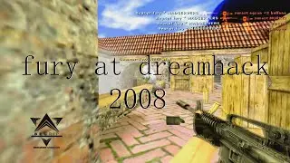 CS MOVIE: fury at dreamhack 2008 by rich