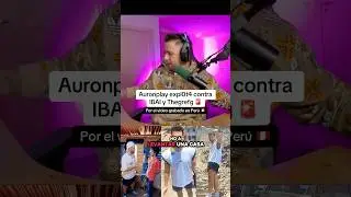 Auronplay critica a IBAI y Grefg por el video que grabaron con Peruano 🇵🇪🚨 #auronplay #ibai #peru