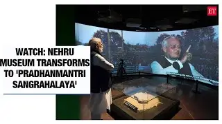Watch: Nehru Museum transforms to 'Pradhanmantri Sangrahalaya'