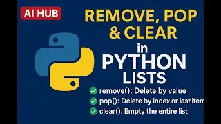 Python List | Video 4 | List Methods | remove() | pop() | clear()