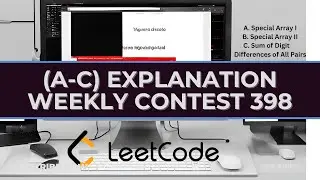 A- C (Explanation) Leetcode Weekly Contest 398