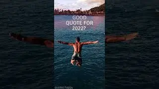 What is a good quote for 2022? motivational quotes #shorts