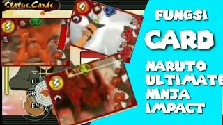 Fungsi card di Naruto Ultimate Ninja Impact || Naruto Impact #2