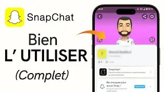 Comment Utiliser Snapchat (2025)