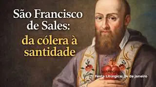 São Francisco de Sales O Santo da Bondade que Converteu Milhares – Festa Litúrgica 24 de