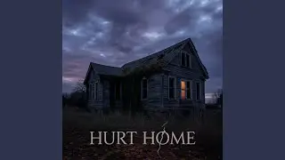 Hurt Home