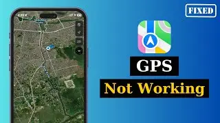 How To Fix GPS Not Working  on iPhone | Solve iPhone GPS Issues (iOS 18)