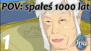 Budzisz się po 1000 lat, cr? | RPG Sheikampania 1