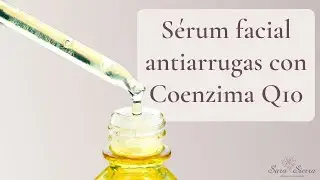 SERUM FACIAL con Coenzima Q10 | Antiarrugas  | 🌺 RECETA COSMÉTICA NATURAL 🌺