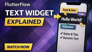 FlutterFlow Text Widget Explained (Day 1) | Complete Updated Introduction Part - 2