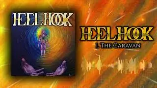 Heelhook - The Caravan (Visualizer)
