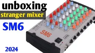 Stranger Sm6 mixer unboxing | stranger Sm6 mixer connection | stranger Dj mixer 6 channel | SM6